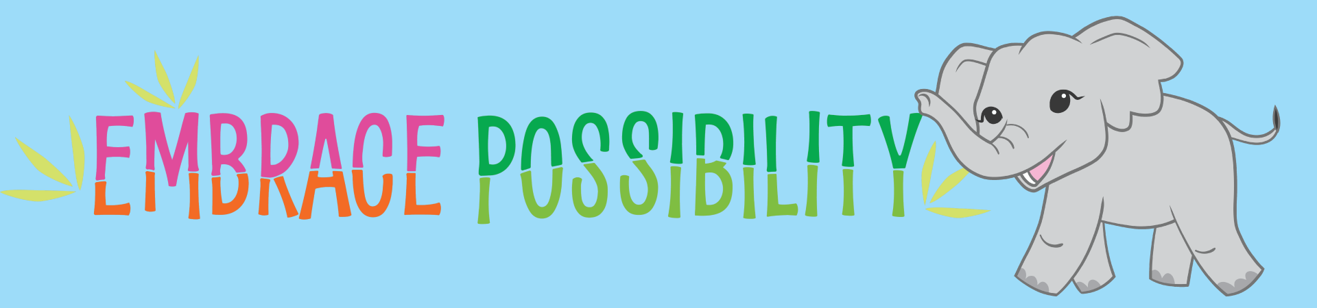 Embrace Possibility